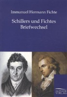 Immanuel H. Fichte, Immanuel Hermann Fichte, Johann G. Fichte, Johann G.                      10000002125 Fichte, Johann Gottlieb Fichte, Friedrich Schiller... - Schillers und Fichtes Briefwechsel