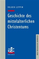 Volker Leppin, Peter Gemeinhardt u a, Ingol U Dalferth, Ingolf U Dalferth - Geschichte des mittelalterlichen Christentums