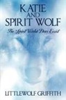 Littlewolf Griffith - Katie and Spirit Wolf