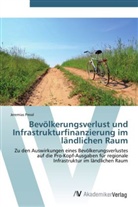 Jeremias Pressl - Bevölkerungsverlust und Infrastrukturfinanzierung im ländlichen Raum