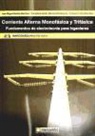 Francisco Javier CÃ¡novas RodrÃ­guez, Francisco Javier Cánovas Rodríguez, JosÃ© Miguel Molina MartÃ­nez, José Miguel Molina Martínez, Francisco AsÃ­s Ruz Vila, Francisco Asís Ruz Vila - Corriente alterna monofásica y trifásica : fundamentos de electrotecnia para ingenieros
