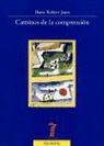 Hans Robert Jauß - Caminos de la comprensión