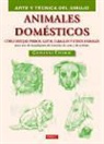 Giovanni Civardi - Animales domésticos : cómo dibujar perros, gatos, caballos y otros animales