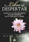 Mark Nepo - El libro del despertar : consigue la vida que deseas estando presente en la vida que ya tienes