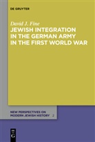 David J Fine, David J. Fine - Jewish Integration in the German Army in the First World War