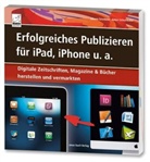Ochsenkühn, Anto Ochsenkühn, Anton Ochsenkühn, Szierbec, Johann Szierbeck - Erfolgreiches Publizieren für iPad, iPhone u. a.