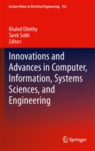 Khale Elleithy, Khaled Elleithy, Sobh, Sobh, Tarek Sobh - Innovations and Advances in Computer, Information, Systems Sciences, and Engineering, 2 Parts.