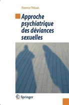 Florence Thibaut, Florence Thibaut - Approche psychiatrique des déviances sexuelles