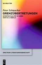 Peter Schmucker - Grenzübertretungen