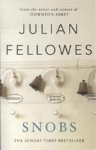 Julian Fellowes - Snobs : A Novel