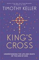 Timothy Keller, Timothy J. Keller, Keller Timothy - King's Cross