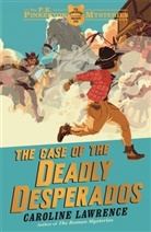 Caroline Lawrence, Lawrence Caroline, Matt Taylor - Case of the Deadly Desperados