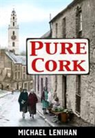 Michael Lenihan, LENIHAN MICHAEL - Pure Cork