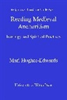 HUGHES EDWARDS MARI, Mari Hughes-Edwards, Hughes-Edwards Mari - Reading Medieval Anchoritism