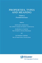 Barbar B H Partee, Barbara B H Partee, G. Chierchia, Gennaro Chierchia, B. H. Partee, Barbara Partee... - Properties, Types and Meaning
