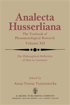 Anna-Teresa Tymieniecka, A-T. Tymieniecka - The Philosophical Reflection of Man in Literature