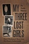 Su Anne Sherry - My Three Lost Girls