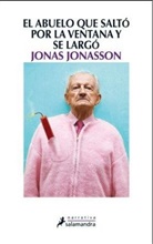 Jonas Jonasson - El abuelo que saltó por la ventana y se largó