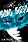Laini Taylor - Hija de humo y hueso