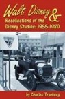 Charles Tranberg - Walt Disney & Recollections of the Disney Studios