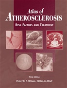 Peter W. F. Wilson, Peter Wilson, Peter W F Wilson, Peter W. F. Wilson, Peter W.F. Wilson - Atlas of Atherosclerosis