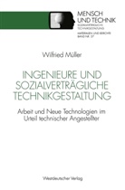 Wilfried Müller - Ingenieure und sozialverträgliche Technikgestaltung