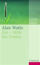 Alan Watts - Zen, Stille des Geistes