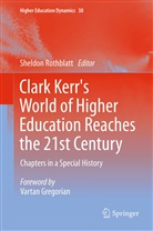 Sheldo Rothblatt, Sheldon Rothblatt - Clark Kerr's World of Higher Education Reaches the 21st Century
