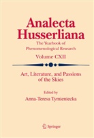 Ann Teresa Tymieniecka, Anna Teresa Tymieniecka, Anna Teresa Tymieniecka, Anna-Teresa Tymieniecka - Art, Literature, and Passions of the Skies