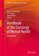 Carol S. Aneshensel, Alex Bierman, A. Biermann, J C Phelan, Jo C Phelan, Jo C. Phelan - Handbook of the Sociology of Mental Health