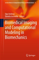 Ug Andreaus, Ugo Andreaus, Iacoviello, Iacoviello, Daniela Iacoviello - Biomedical Imaging and Computational Modeling in Biomechanics
