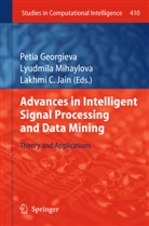 Lakhmi C Jain, Petia Georgieva, Lakhmi C Jain, Lakhmi C. Jain, Lyudmil Mihaylova, Lyudmila Mihaylova - Advances in Intelligent Signal Processing and Data Mining