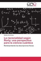 Nalliely Hernández - La racionalidad según Rorty: una perspectiva para la ciencia cuántica