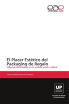 Yvonne Dorelly Quinche Puentes - El Placer Estético del Packaging de Regalo