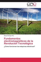 Oscar Enrique Piro - Fundamentos electromagnéticos de la Revolución Tecnológica