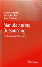 BjÃ¸nar Henriksen, Bjona Henriksen, Bjonar Henriksen, Bjønar Henriksen, D O'Sullivan, David O'Sullivan... - Manufacturing Outsourcing
