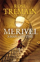 Rose Tremain - Merivel