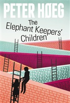 Peter Hoeg, Peter Høeg - The Elephant Keeper's Children