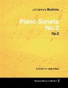 Johannes Brahms - Johannes Brahms - Piano Sonata No.2 - Op.2 - A Score for Solo Piano