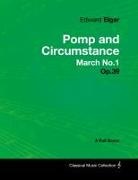 Edward Elgar - Edward Elgar - Pomp and Circumstance March No.1 - Op.39 - A Full Score
