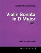 George Frideric Handel - George Frideric Handel - Violin Sonata in D Major - Hw371 - A Score for Violin and Piano
