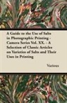 Various - A Guide to the Use of Salts in Photographic Printing - Camera Series Vol. XX. - A Selection of Classic Articles on Varieties of Salts and Their Uses
