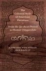 Edward Stratton Holloway - The Colonial Style of American Furniture - From the Jacobean Period to Thomas Chippendale