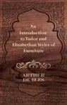 Arthur De Bles - An Introduction to Tudor and Elizabethan Styles of Furniture