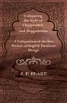 J. P. Blake - Comparing the Style of Chippendale and Heppelwhite - A Comparison of the Two Masters of English Furniture Design