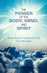 Sanders, Jr. Thomas Sanders, Theodore W. Sanders Jr - The Power of the Body, Mind, and Spirit