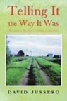 David Jussero - Telling It the Way It Was
