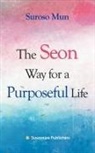 Suroso Mun - The Seon Way for a Purposeful Life
