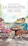 Adalberto Morillo - Narrativa Del Ocio