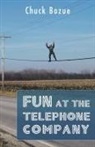Chuck Bozue - Fun At the Telephone Company